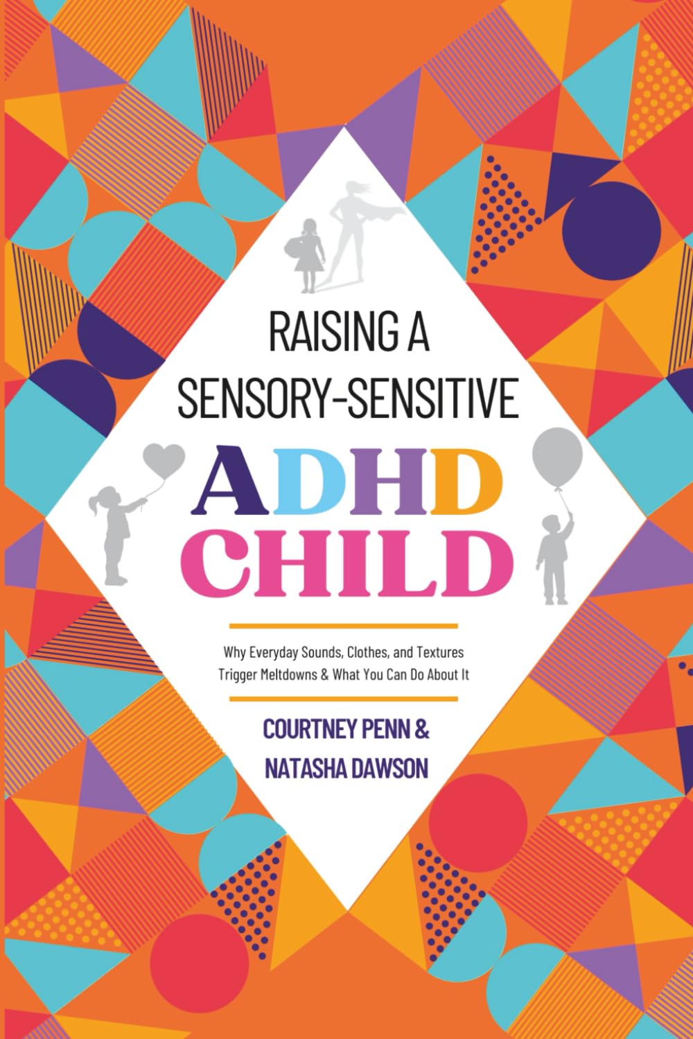 Raising A Sensory-Sensitive ADHD Child Parents & Children