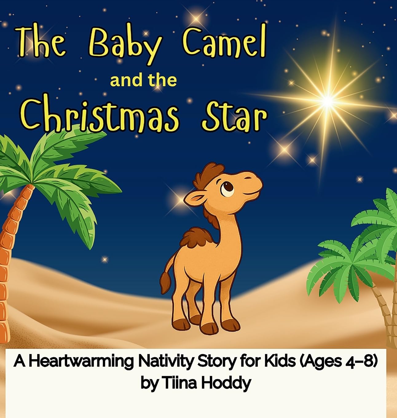 THE BABY CAMEL AND THE CHRISTMAS STAR Non-fiction