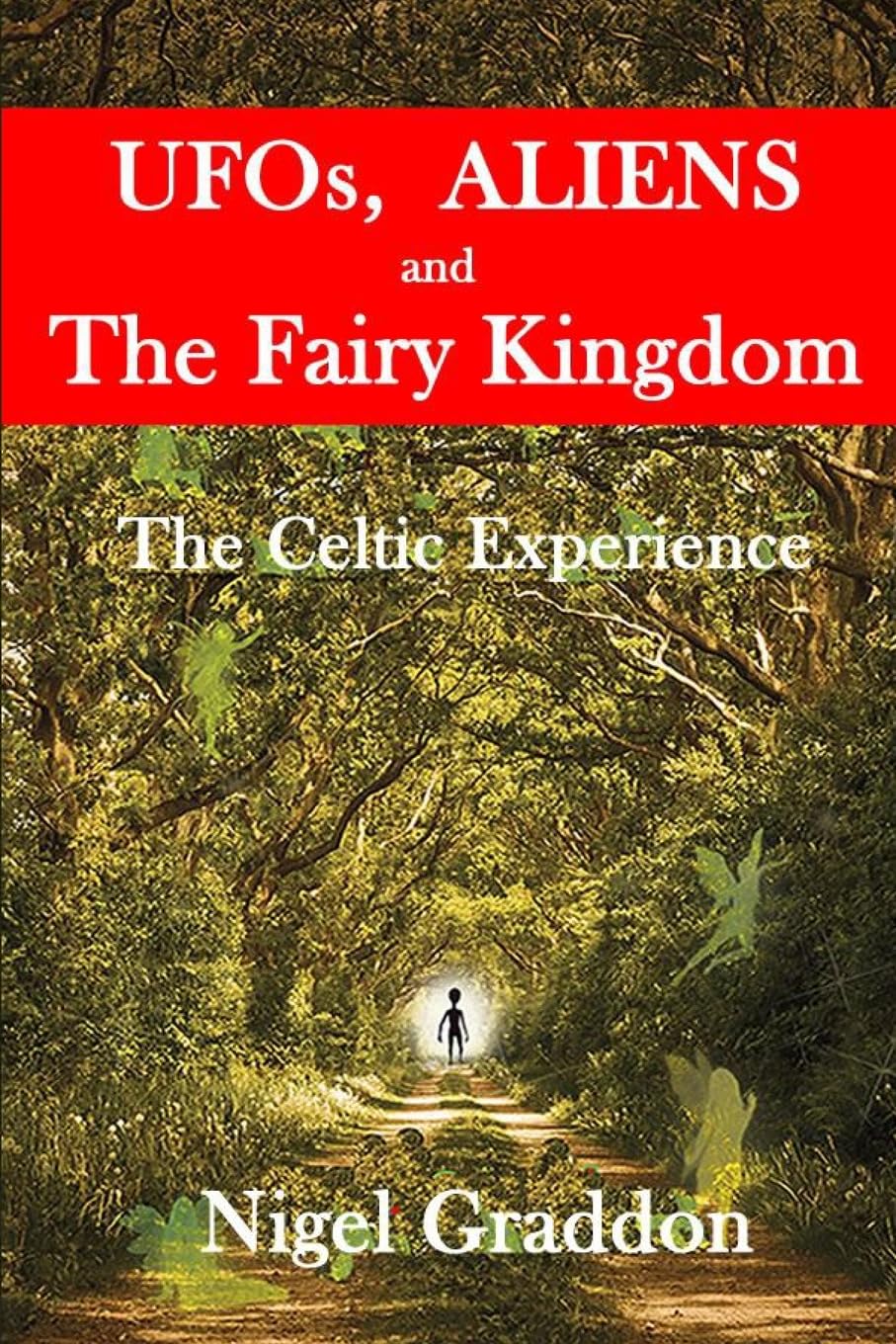 UFOs, Aliens and The Fairy Kingdom Religion & Esotericism