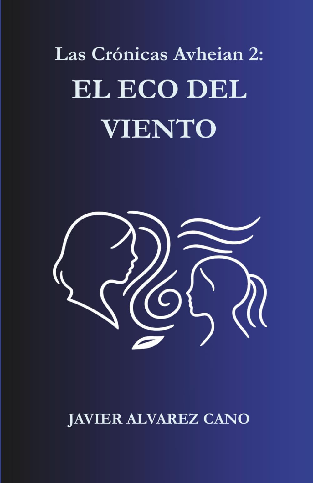 EL ECO DEL VIENTO: Las Crónicas Avheian · Libro 2 Fantasy & Sci-Fi