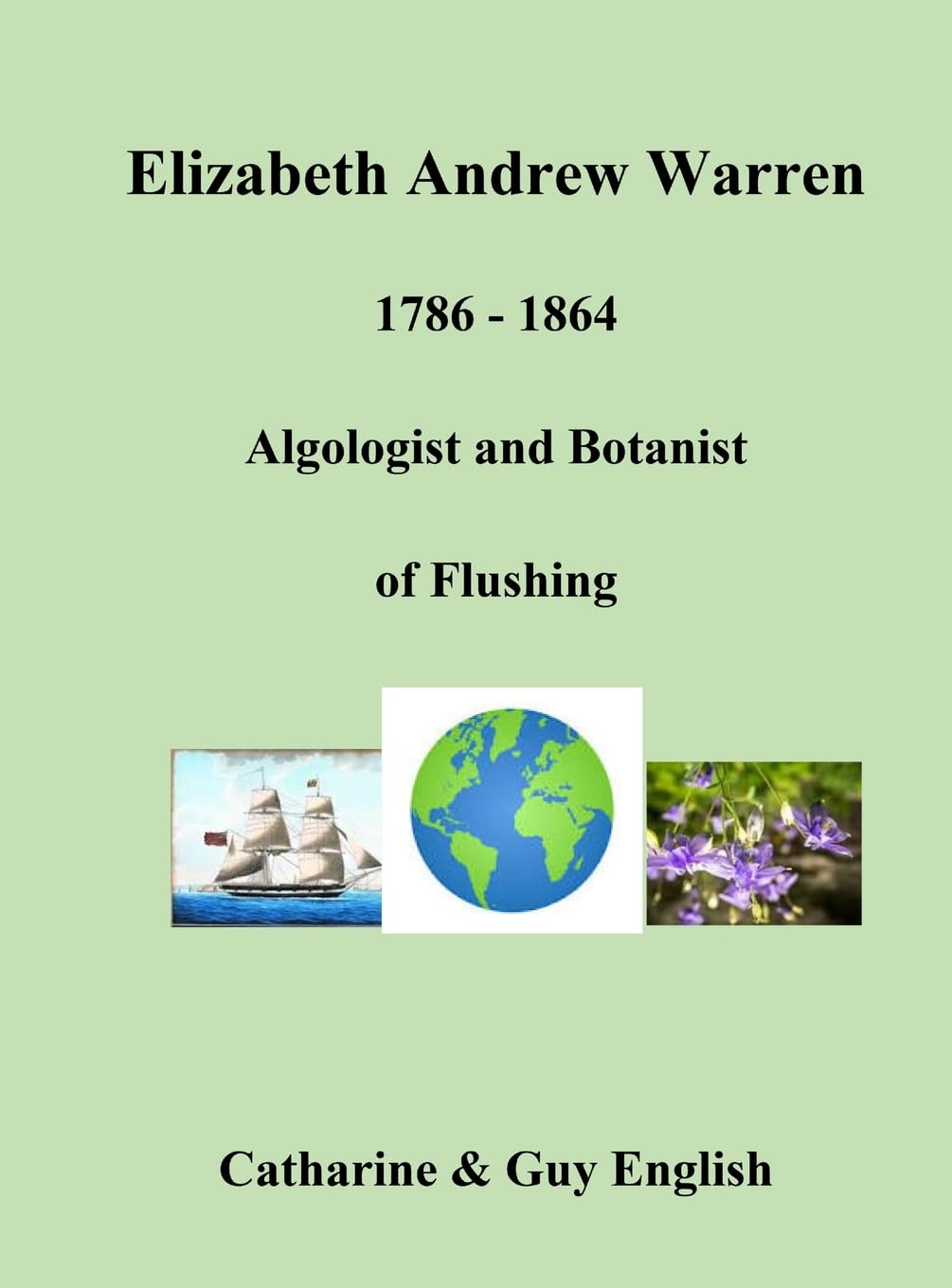 Elizabeth Andrew Warren, Botanist and Algologist of Flushing Memories