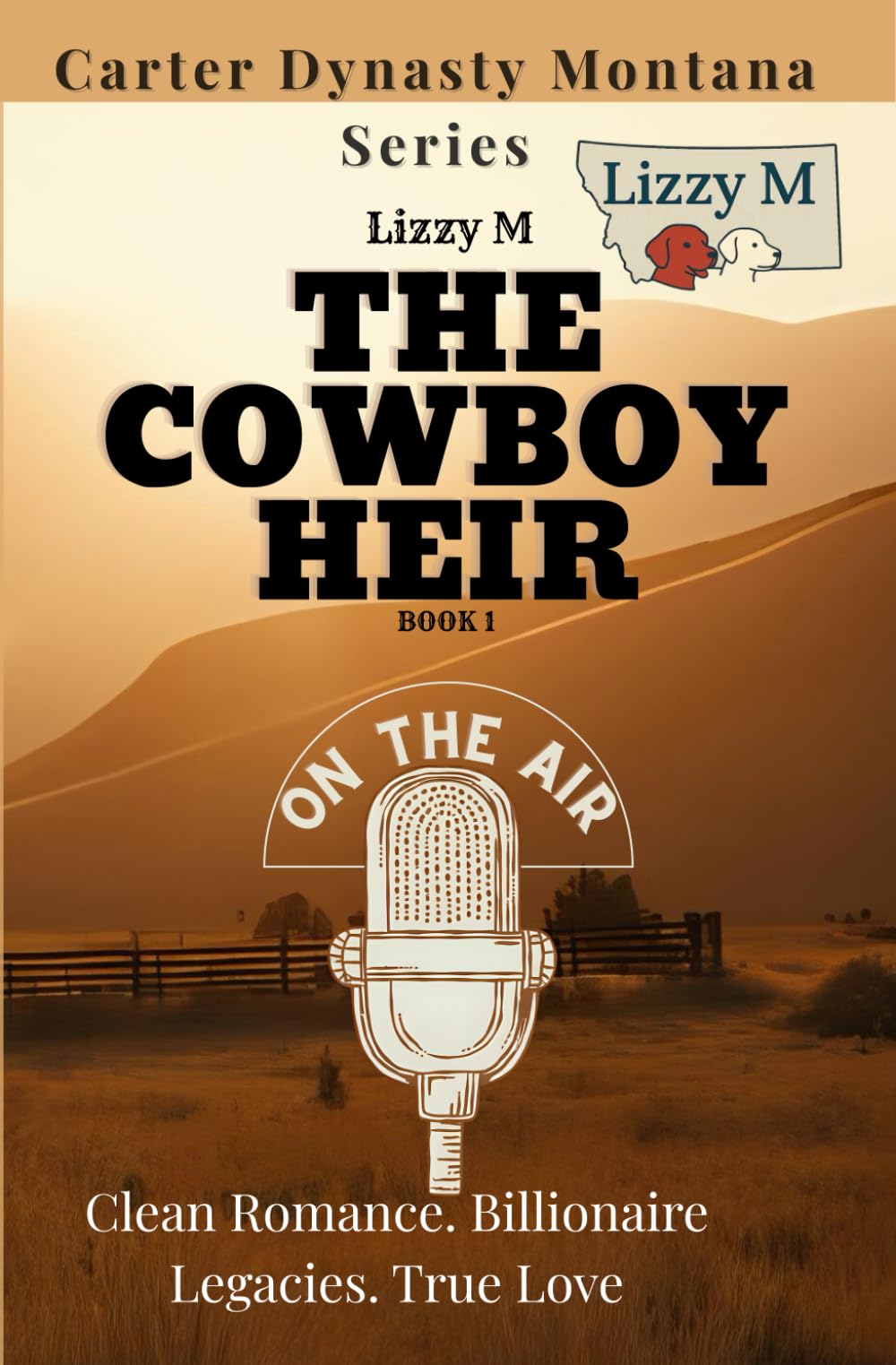 The Cowboy Heir: A clean small-town billionaire cowboy romance (Carter Dynasty Montana Book 1) Contemporary Romance