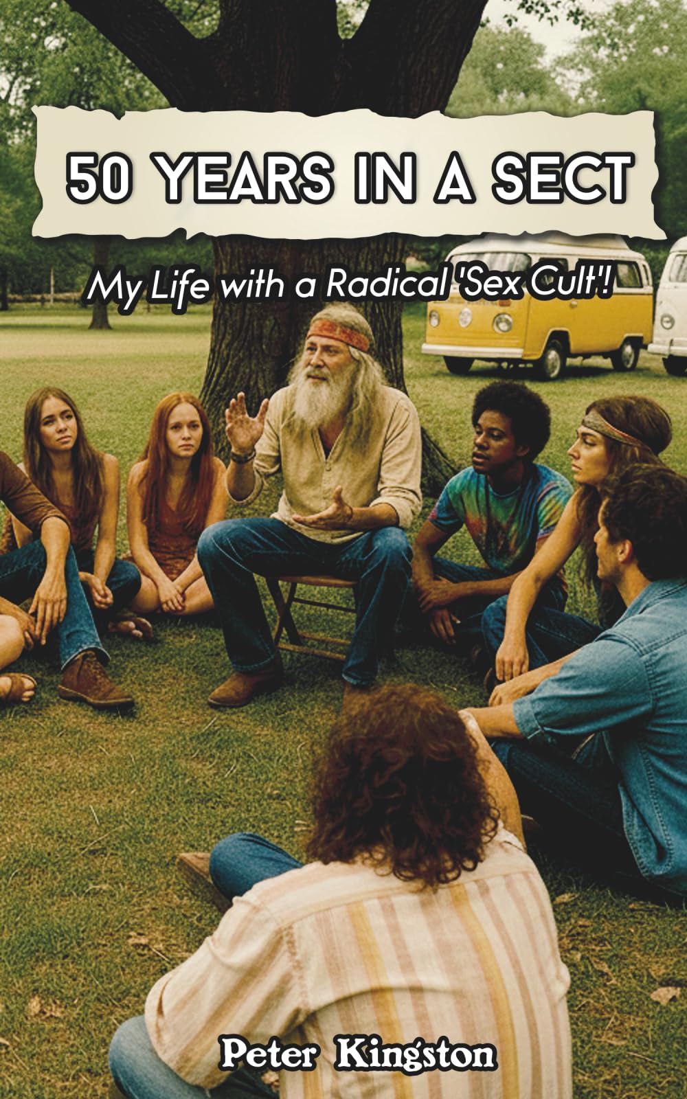 50 YEARS IN A SECT: My Life with a Radical 'Sex Cult'! Religion & Esotericism