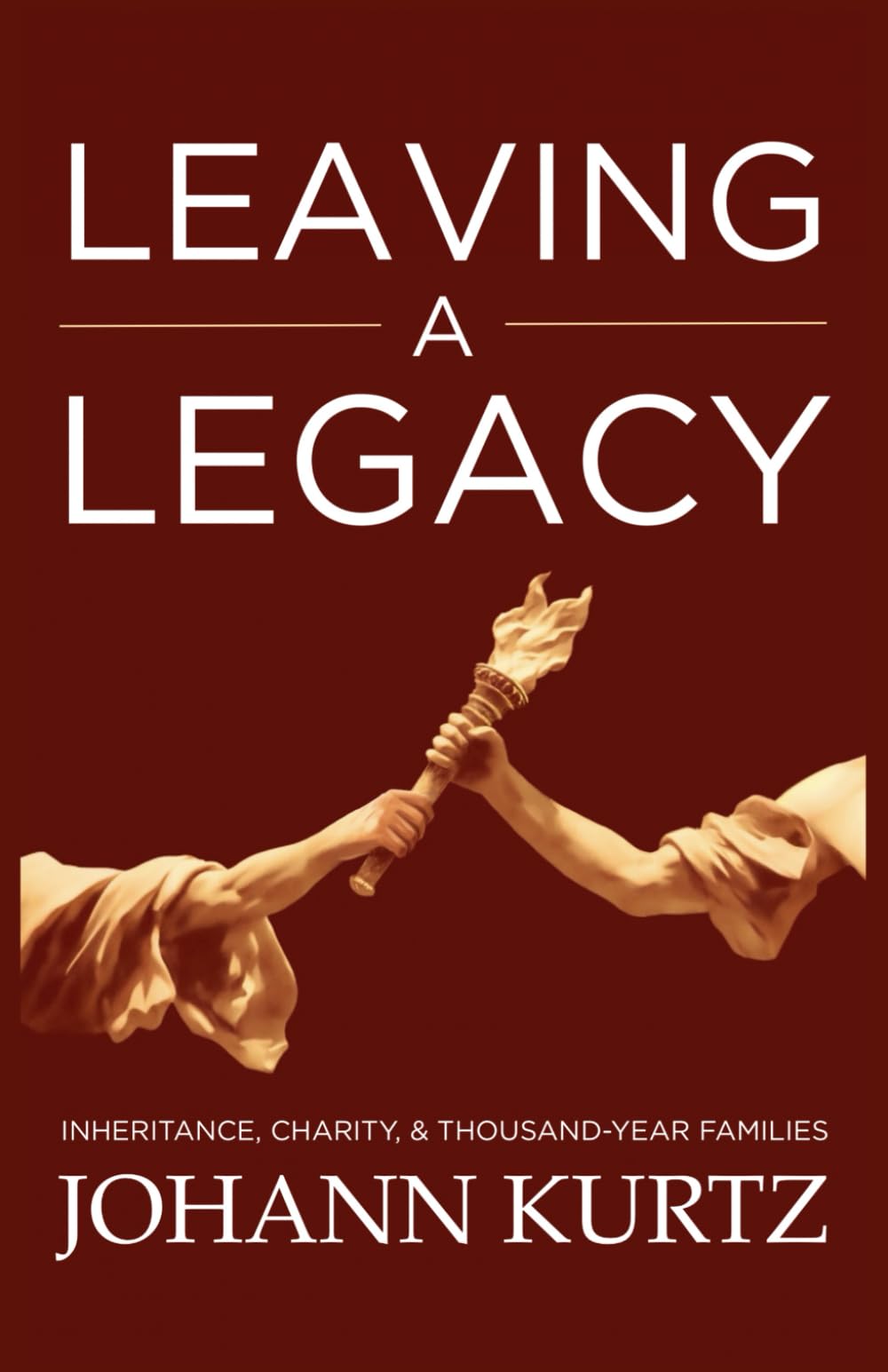Leaving a Legacy: Inheritance, Charity, & Thousand-Year Families Business, Finance & Career