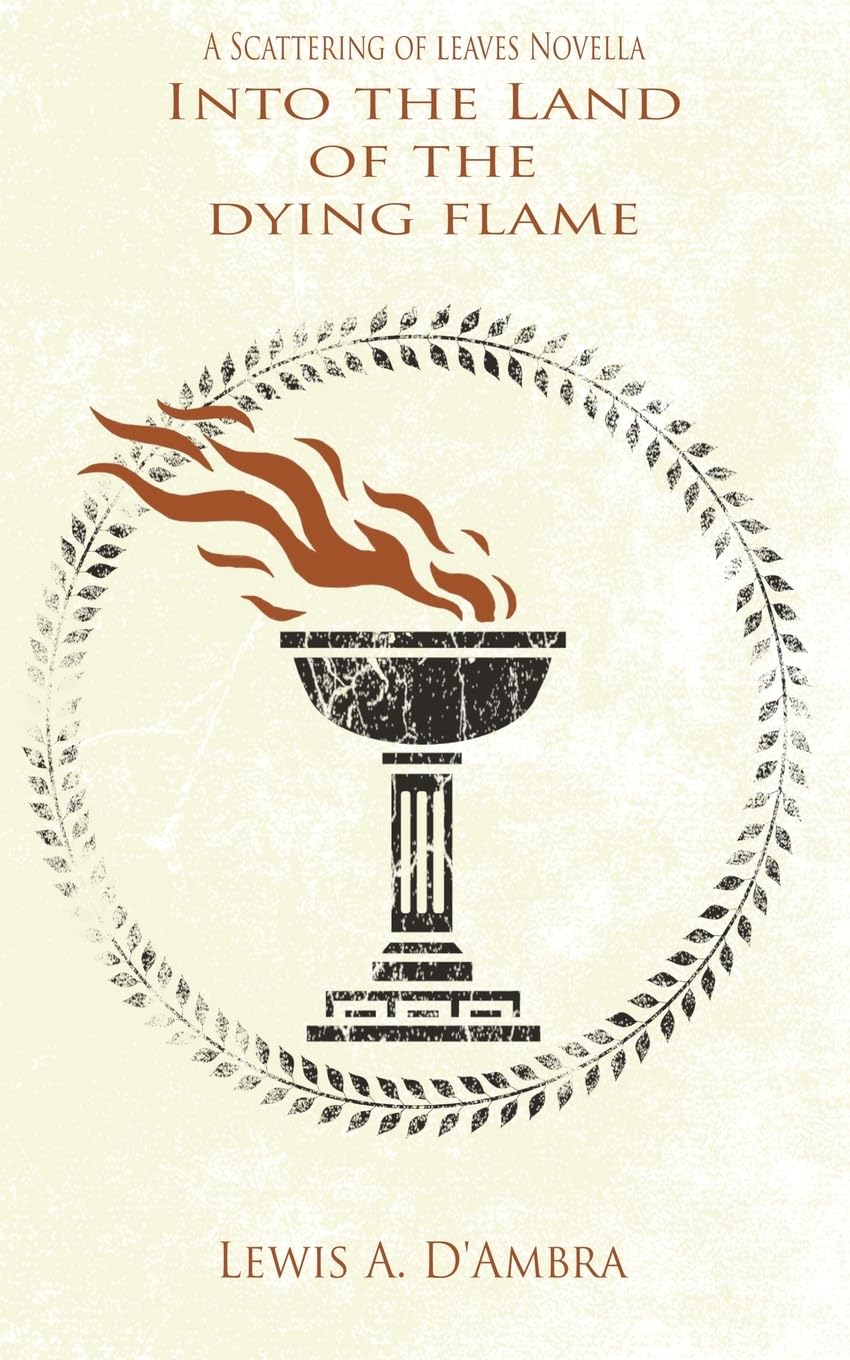 Into the Land of the Dying Flame Historical Fiction