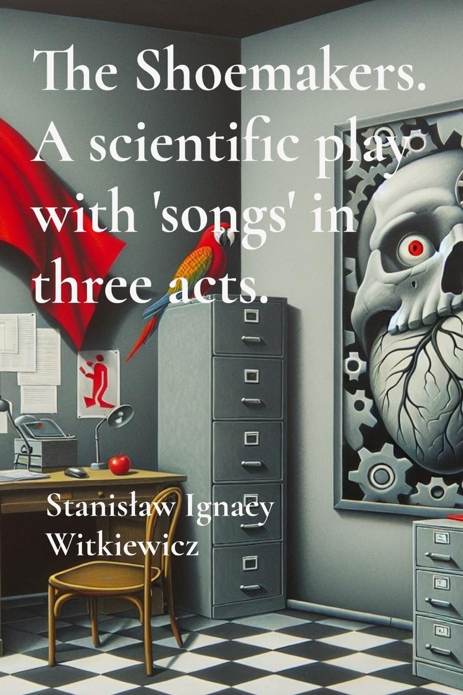 The Shoemakers. A scientific play with 'songs' in three acts. Drama