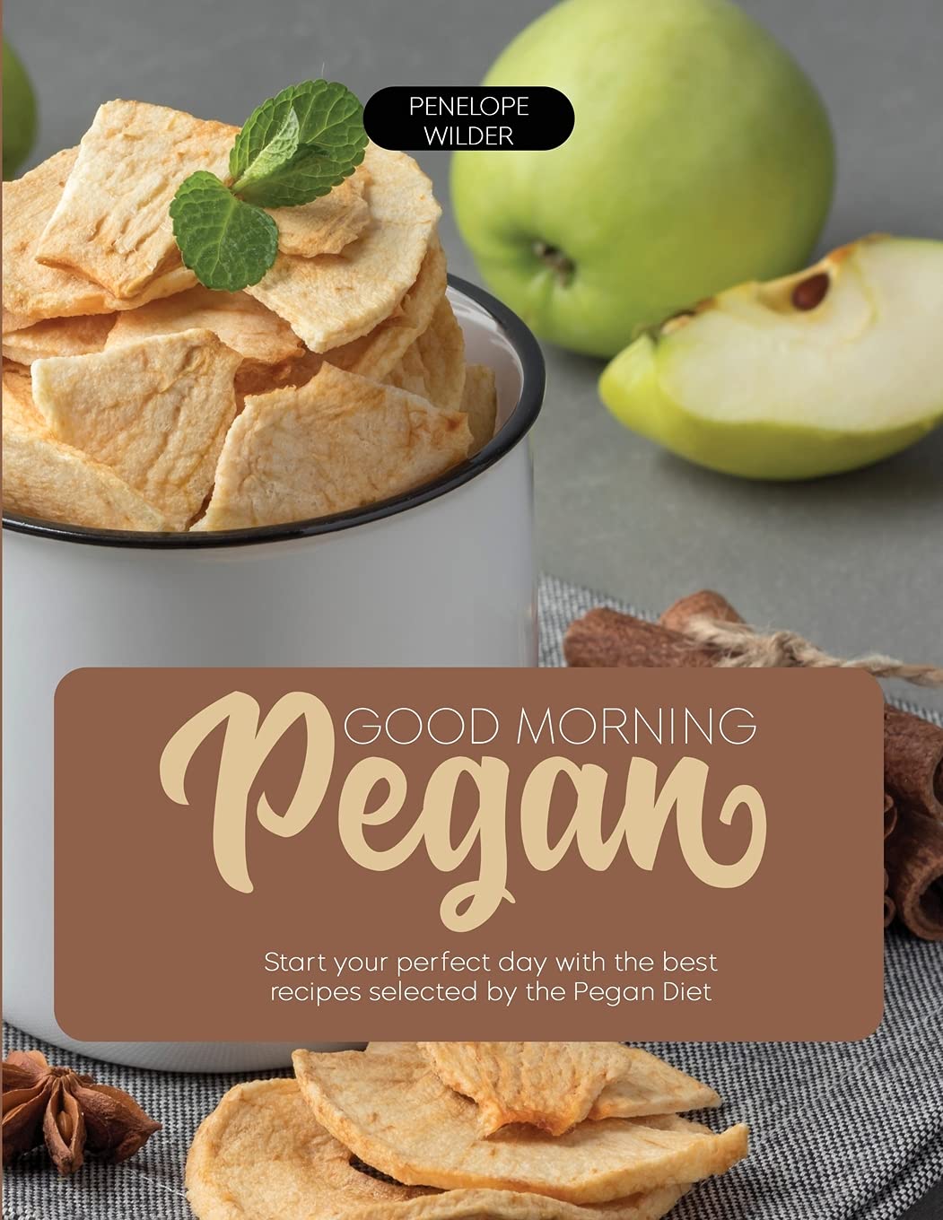 Good Morning Pegan: Start your perfect day with the best recipes selected by the Pegan Diet Medicine
