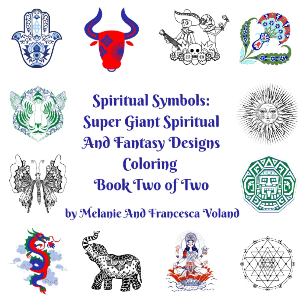 Spiritual Symbols: Super Giant Spiritual and Fantasy Designs Coloring Book Two of Two (Super Giant Spiritual and Fantasy Designs Coloring Books, Band 2) Manga