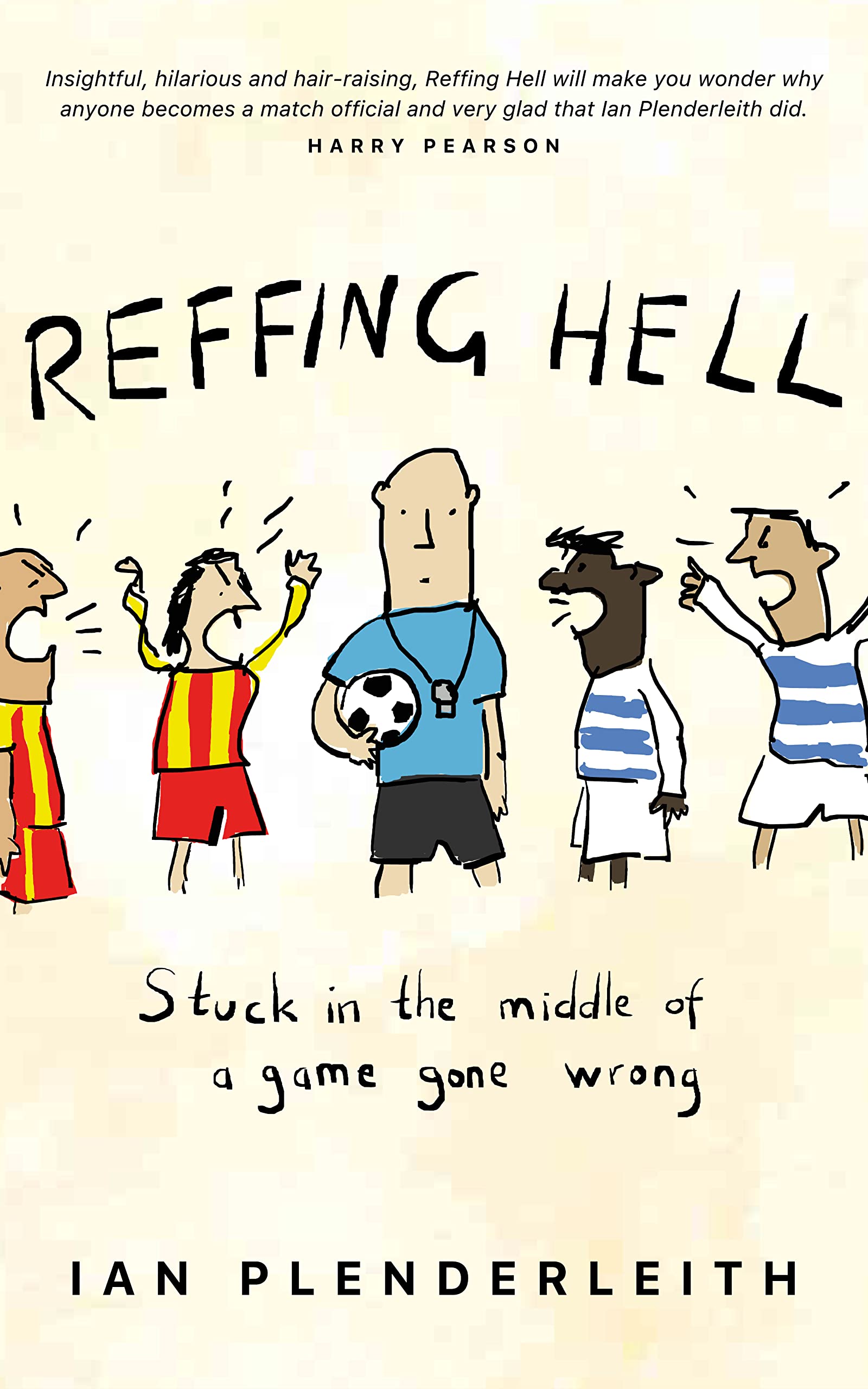 Reffing Hell: Stuck in the middle of a game gone wrong Leisure & Fun