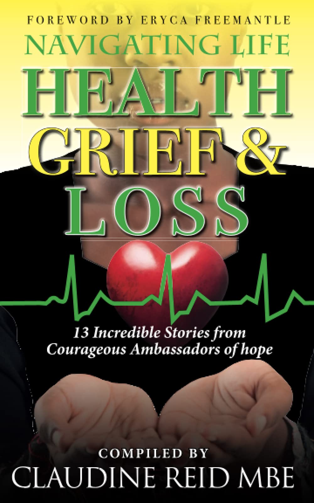 Navigating Life Anthology: Health, Grief & Loss Health, Nutrition & Fitness