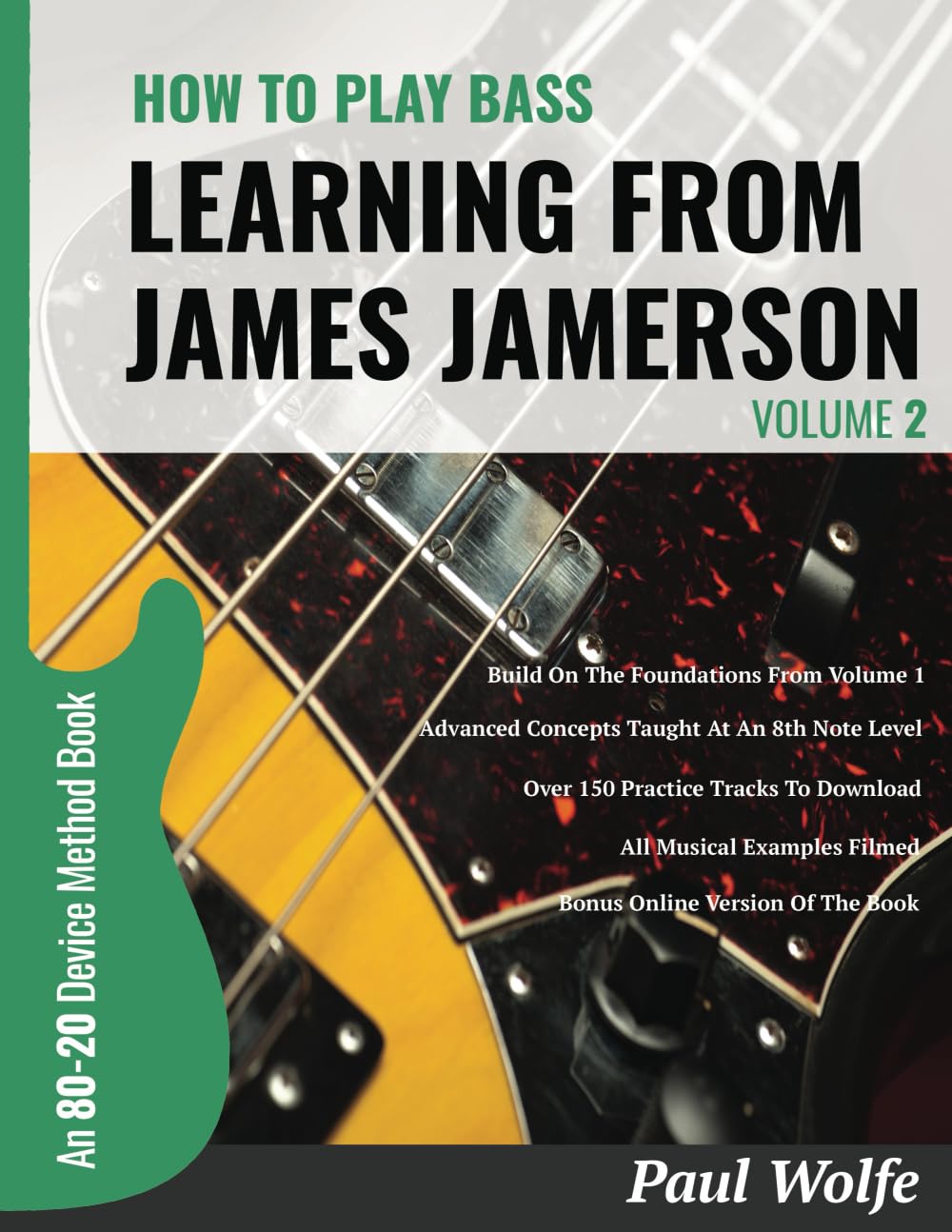 How To Play Bass - Learning From James Jamerson Volume 2: An 80-20 Bass Device Method Book Sheet Music