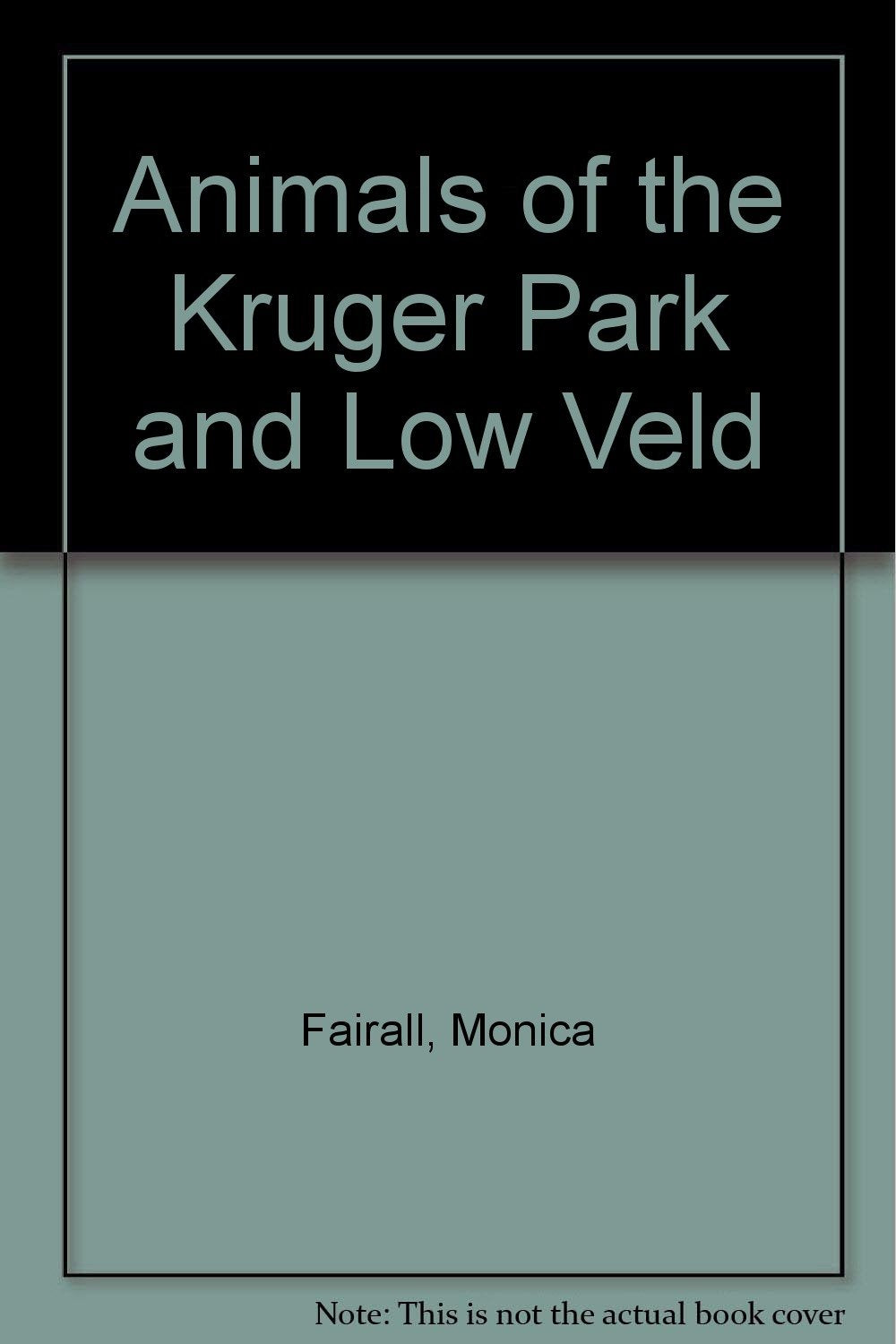 Animals of the Kruger Park and Low Veld Books