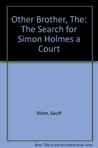 Other Brother, The: The Search for Simon Holmes a Court Books