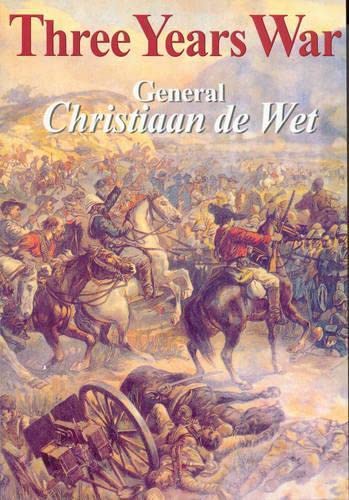 The Three Years War: General Christiaan De Wet book