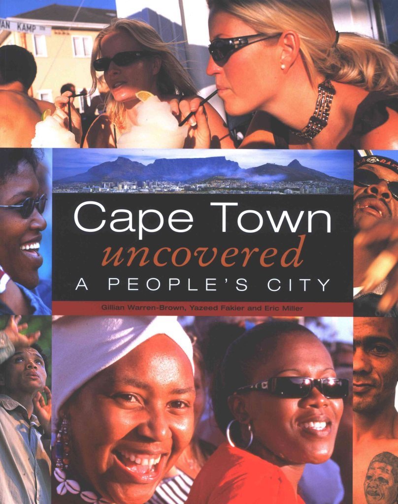 Cape Town Uncovered: A People's City Leisure, Home & Garden