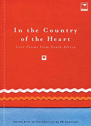 In the Country of the Heart: Love Poems from South Africa Social Sciences