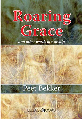Roaring Grace: and other words of worship Poetry