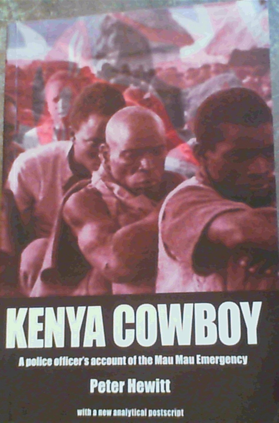 Kenya Cowboy: A Police Officer's Account of the Mau Mau Emergency Social Sciences