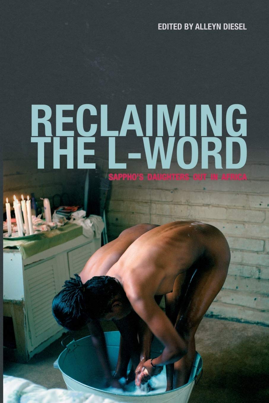 Reclaiming the L-Word. Sappho's Daughters Out in Africa LGBTQ+
