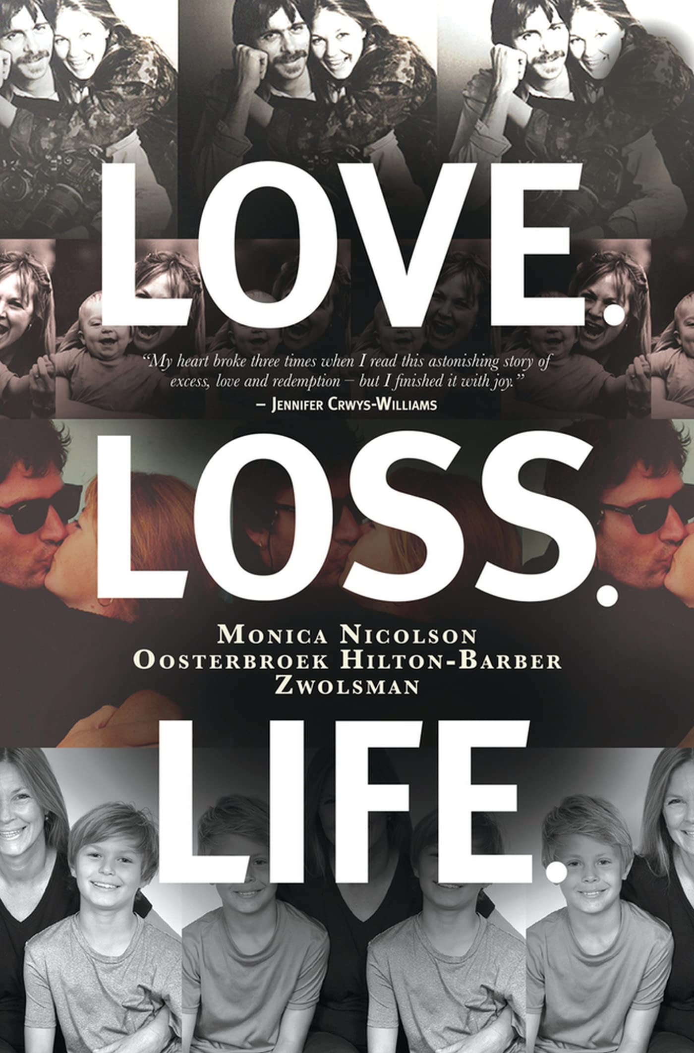 Love. Loss. Life.: And All That Stuff in Between Social Sciences