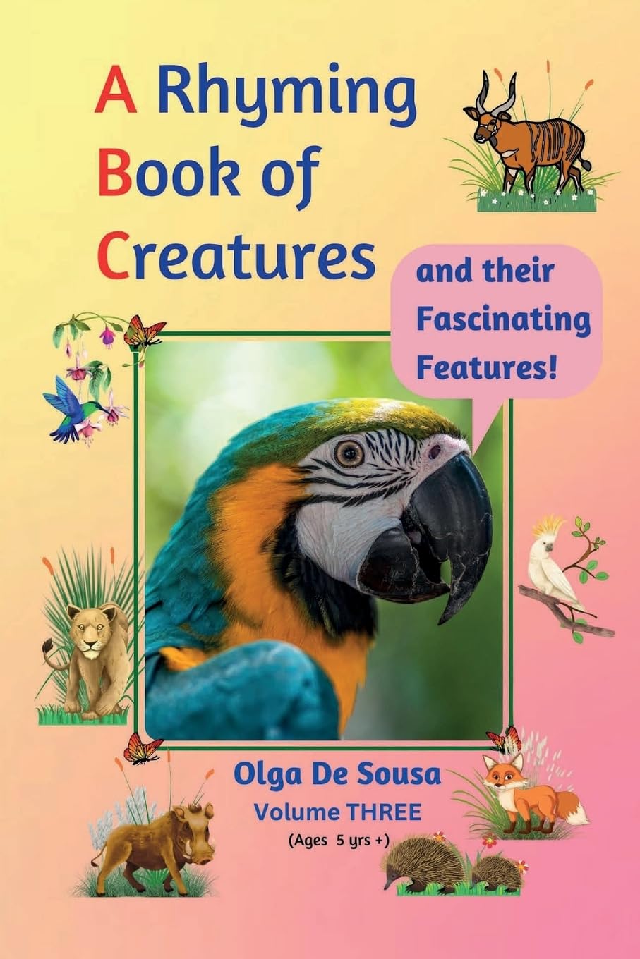 A Rhyming Book of Creatures and their Fascinating Features! Children's books