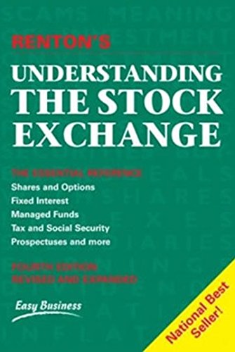 Renton's Understanding the Stock Exchange: The Essential Reference (Easy Business) Business, Finance & Career