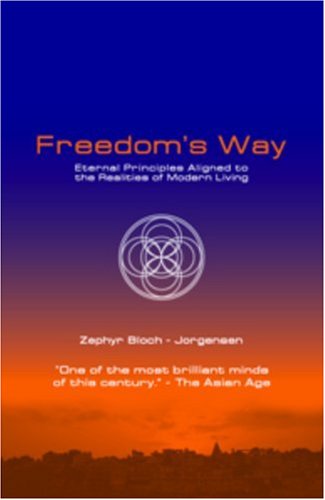 Freedom's Way, New Release: Eternal Principles Aligned to the Realities of Modern Living Lifestyle