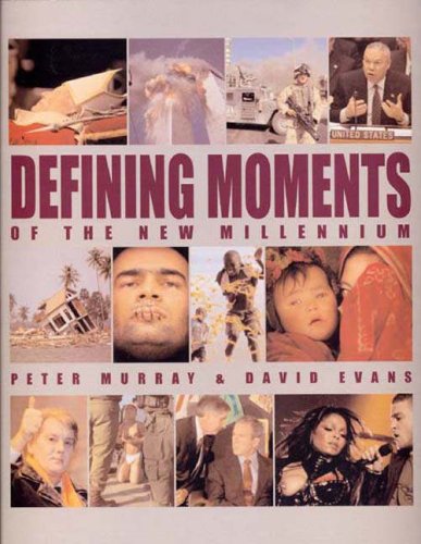 Defining Moments of the New Millennium Politics & History