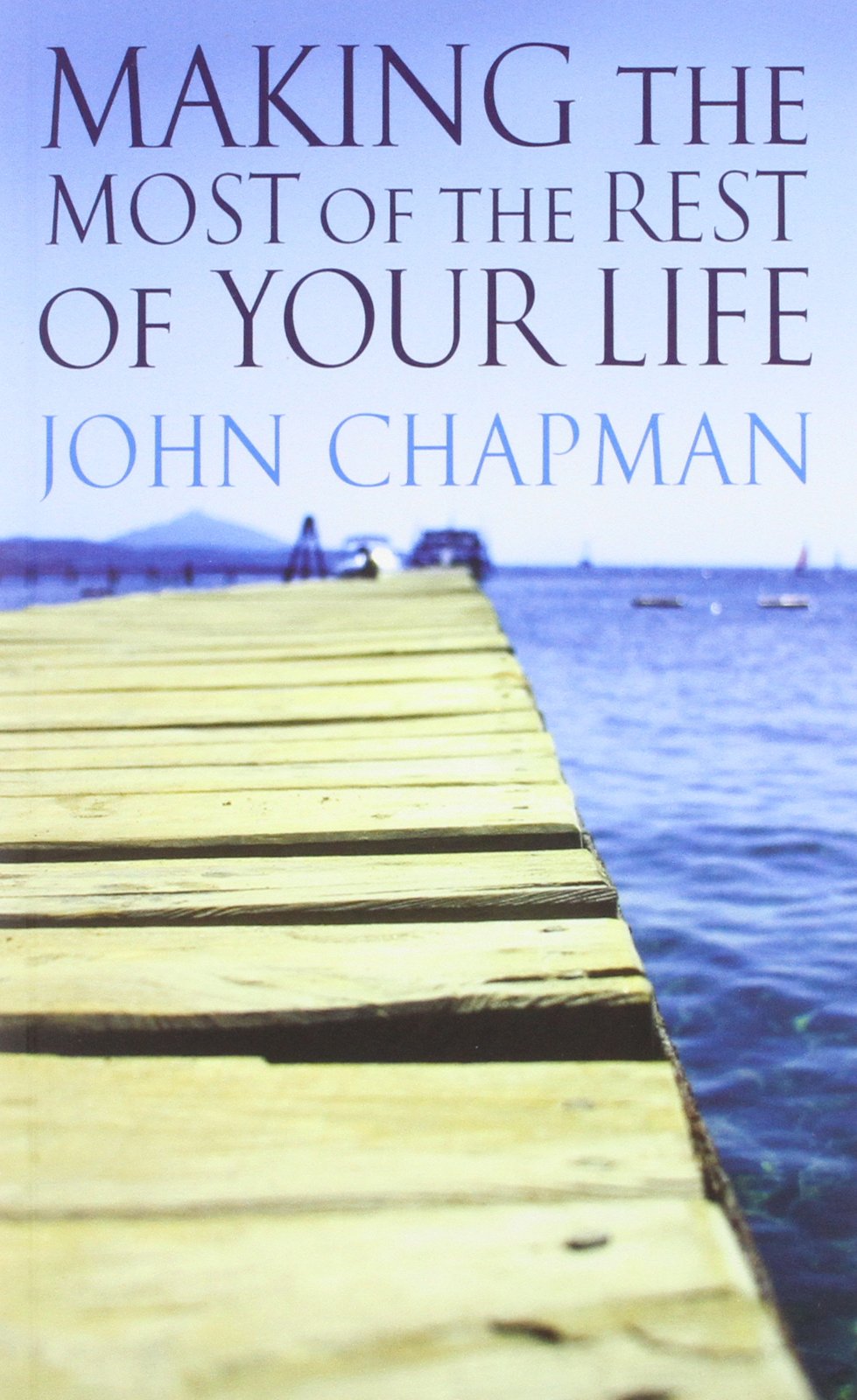 MAKING THE MOST OF THE REST OF YOUR LIFE Social Sciences