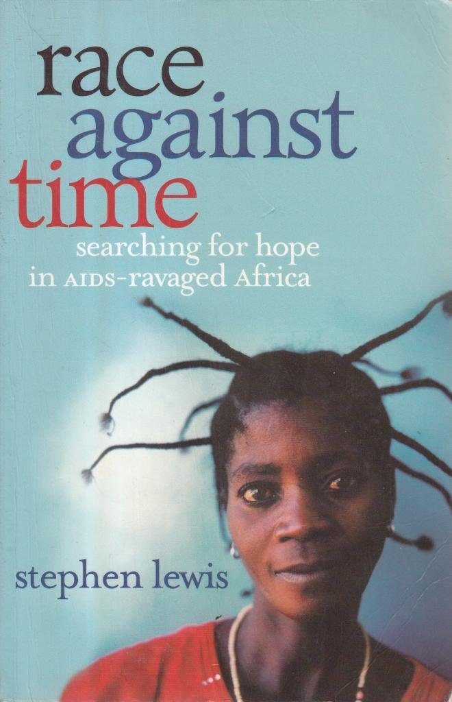 Race Against Time : Finding Hope in Africa's Battle with AIDS book