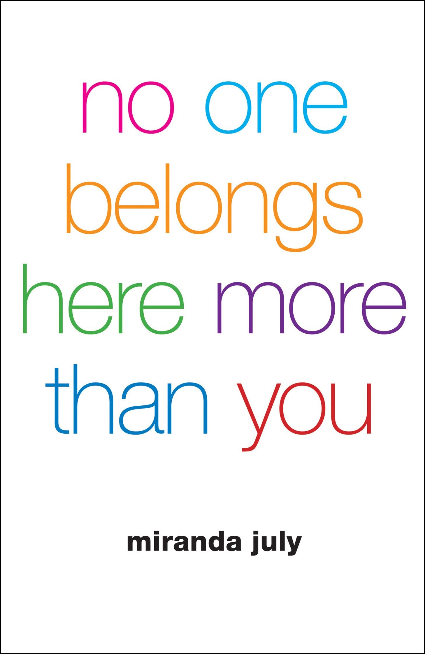 No One Belongs Here More Than You Essays & Short Stories