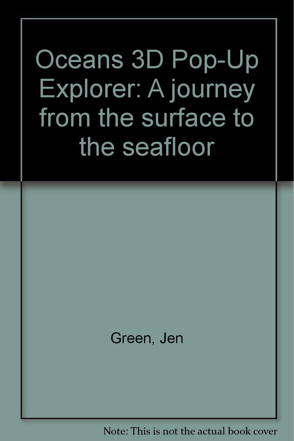 Oceans 3D Pop-Up Explorer: A journey from the surface to the seafloor book