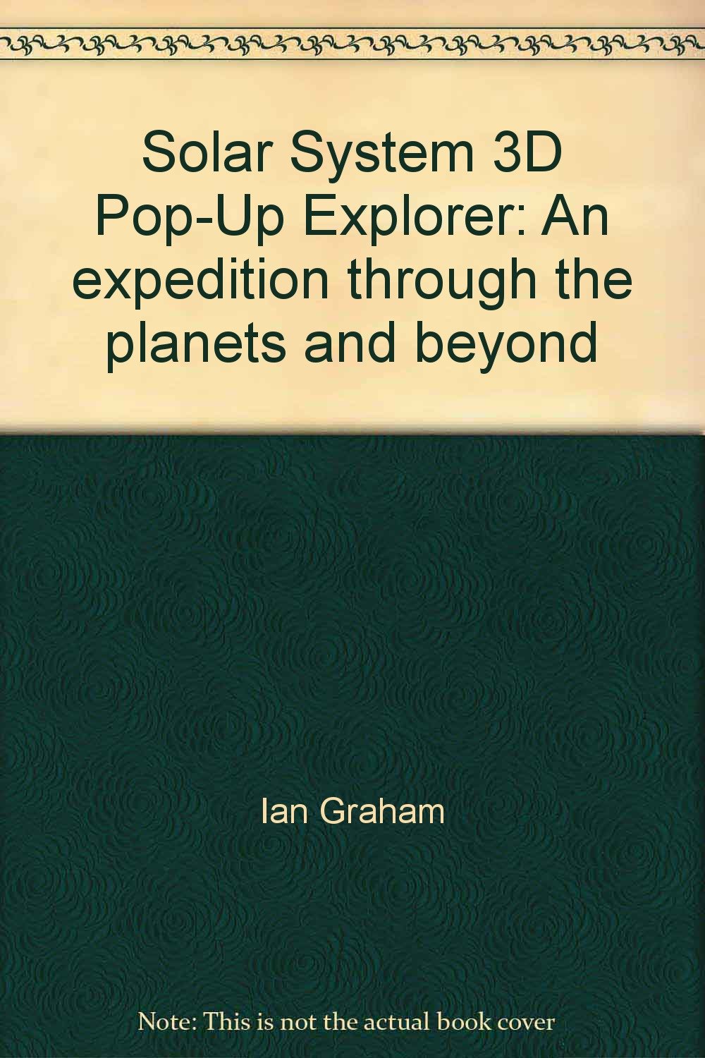 Product Image: Solar System 3D Pop-Up Explorer: An expedition through the planets and beyond
