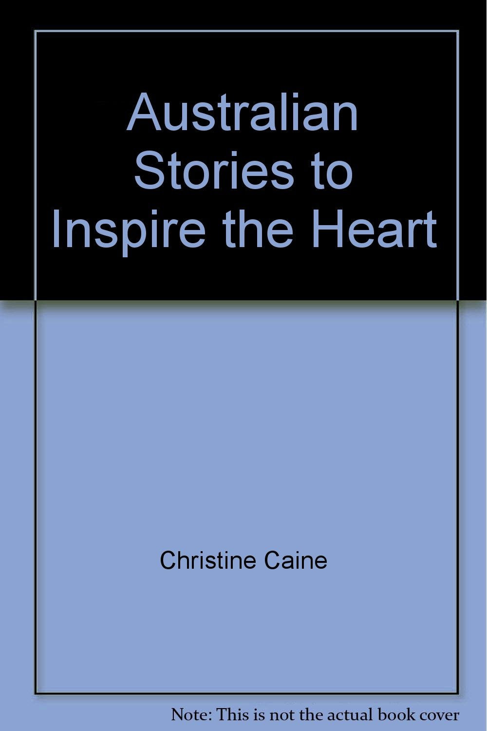 Australian Stories to Inspire the Heart Books