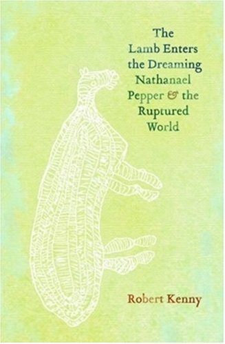 The Lamb Enters the Dreaming: Nathanael Pepper & the Ruptured World Social Sciences