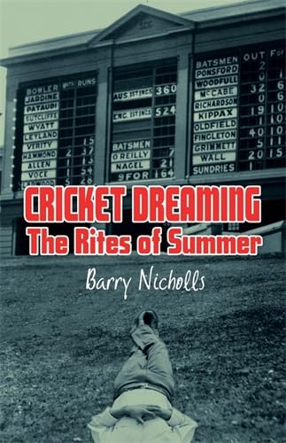 Cricket Dreaming: The Rites of Summer Leisure & Fun
