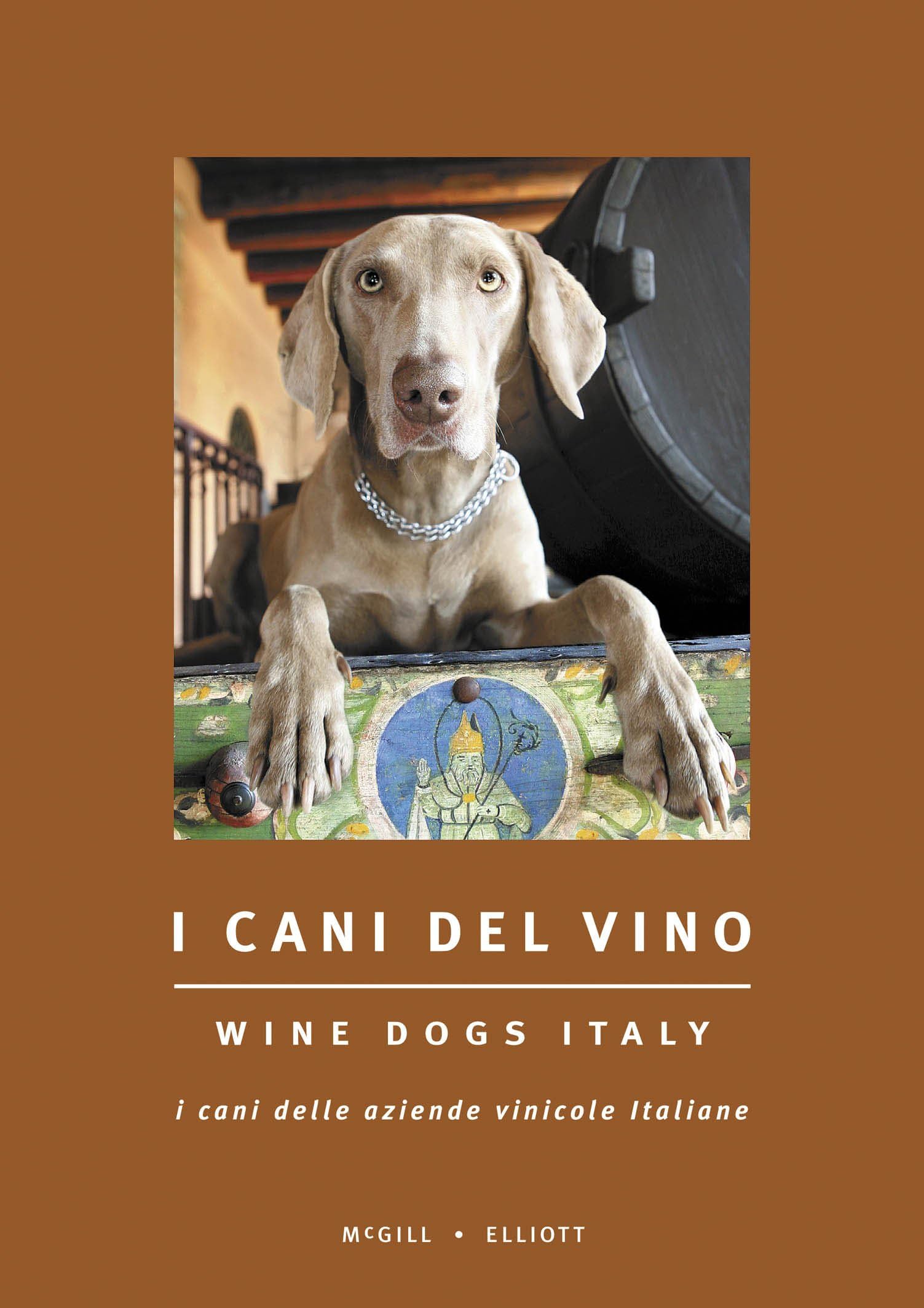 Wine Dogs Italy - I Cani Del Vino (English and Italian Edition) Cooking & Enjoying