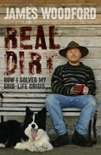 Real Dirt: How I Solved My Grid-Life Crisis Books
