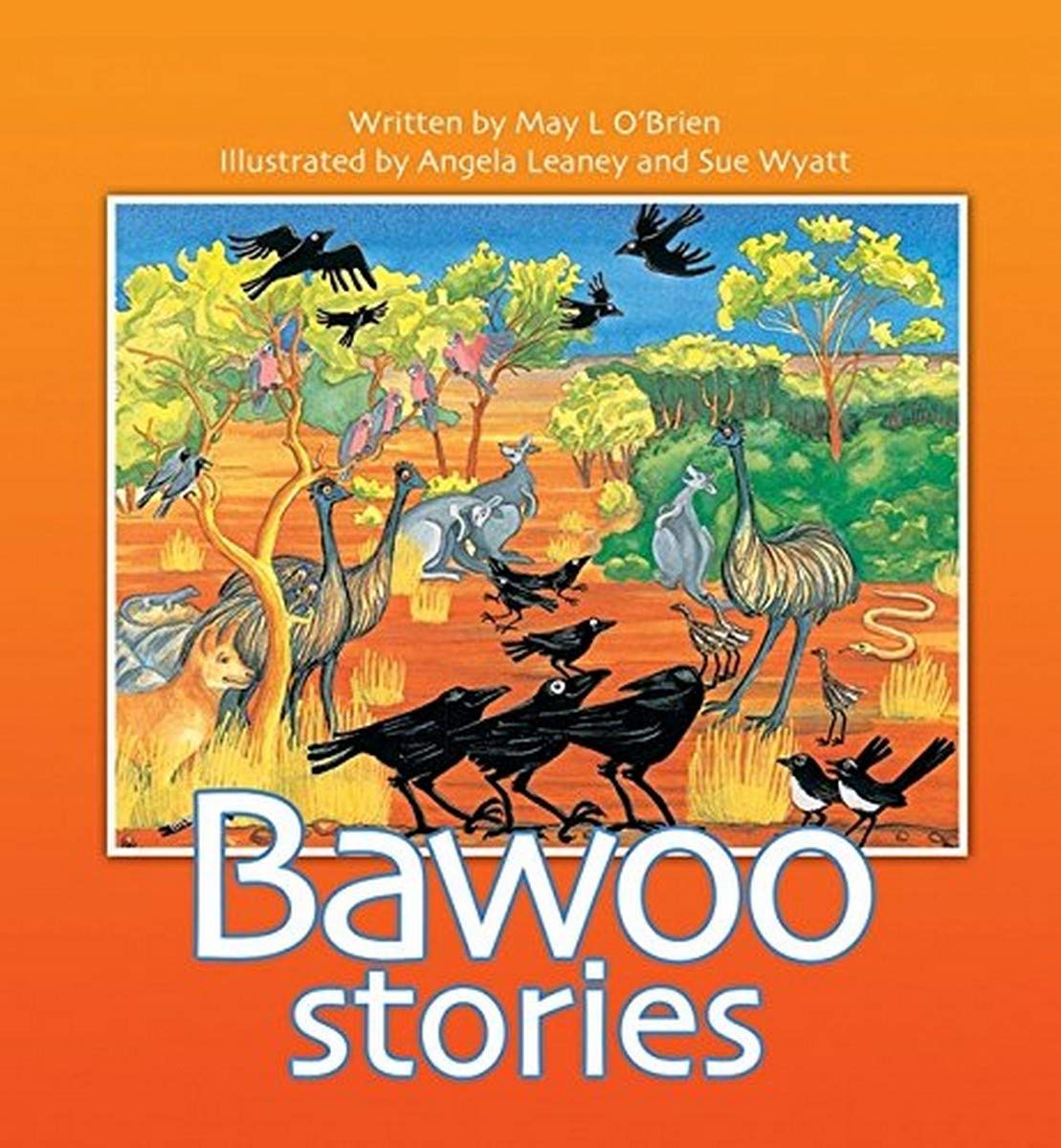 Bawoo Stories: How Crows Became Black, Why The Emu Can't Fly Fairy Tales & Legends
