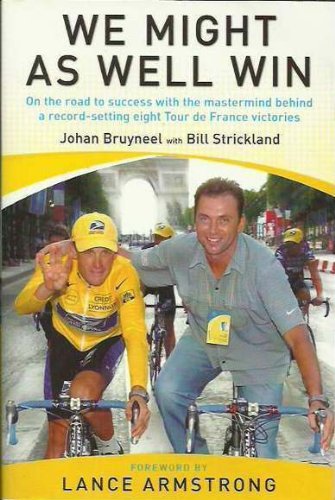 We Might as Well Win: On the Road to Success with the Mastermind Behind Eight Tour De France Victories Leisure & Fun