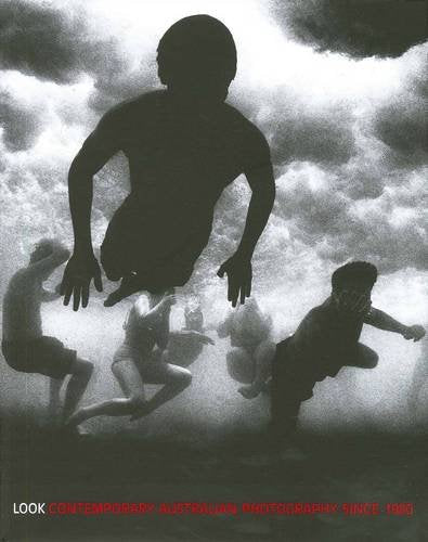 Look!: Contemporary Australian Photography Since 1980 Travel