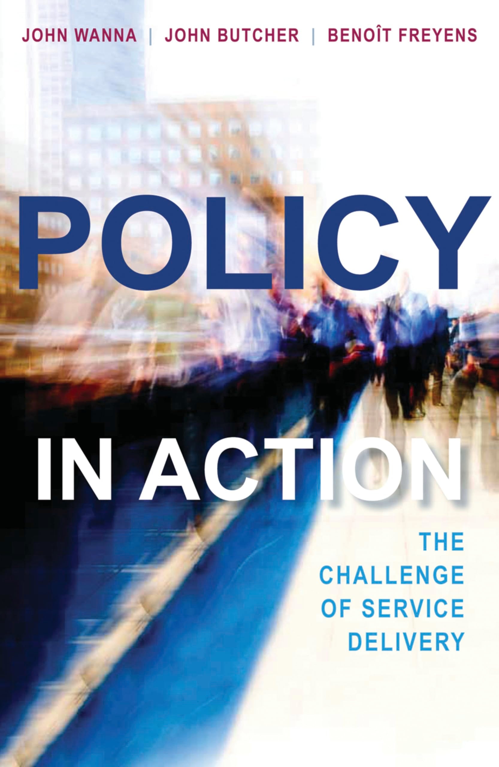 Policy in Action: The Challenge of Service Delivery Social Sciences