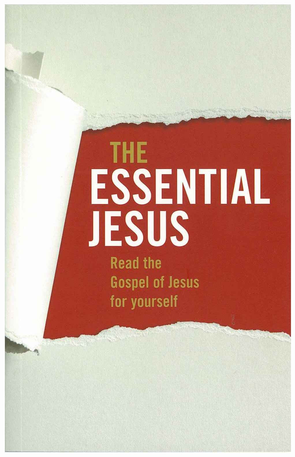 The Essential Jesus: Read the Gospel of Jesus for Yourself Books
