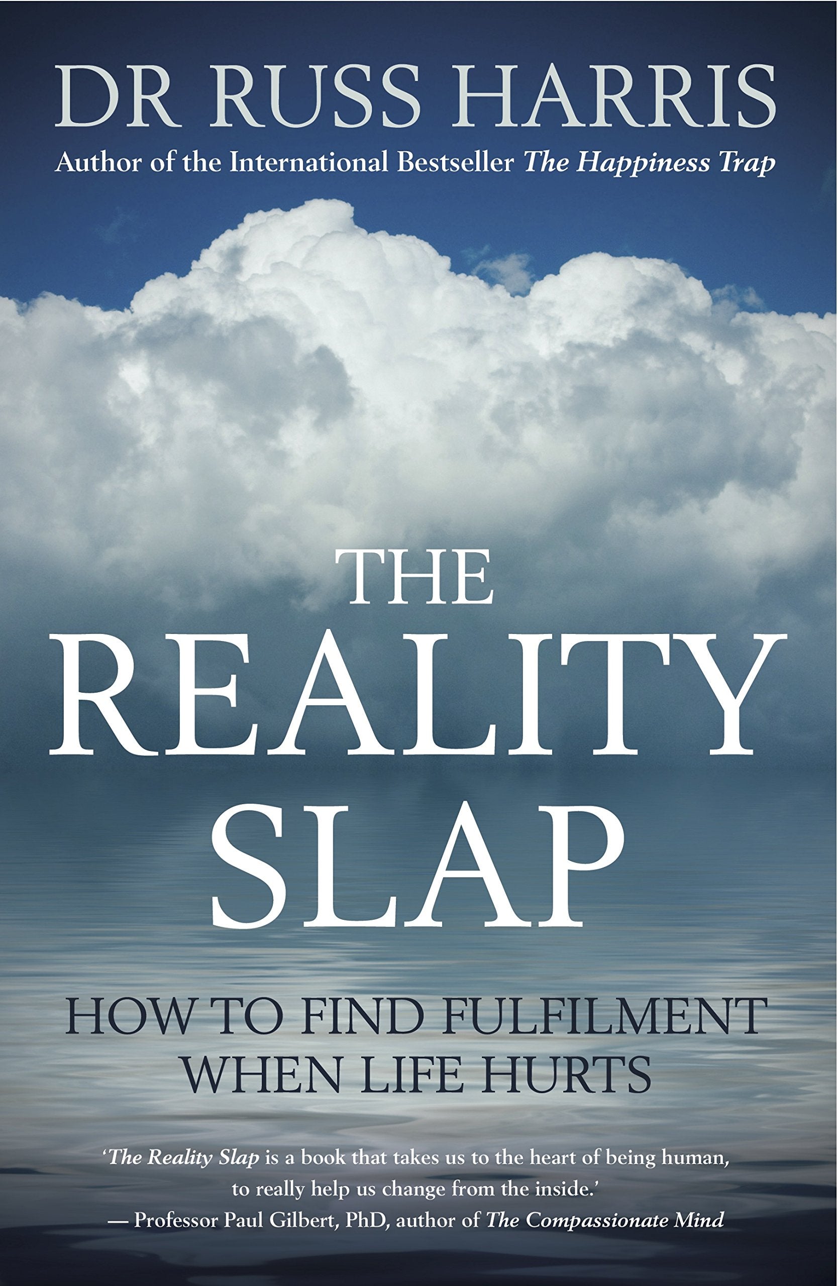 The Reality Slap: How To Find Fulfilment When Life Hurts book