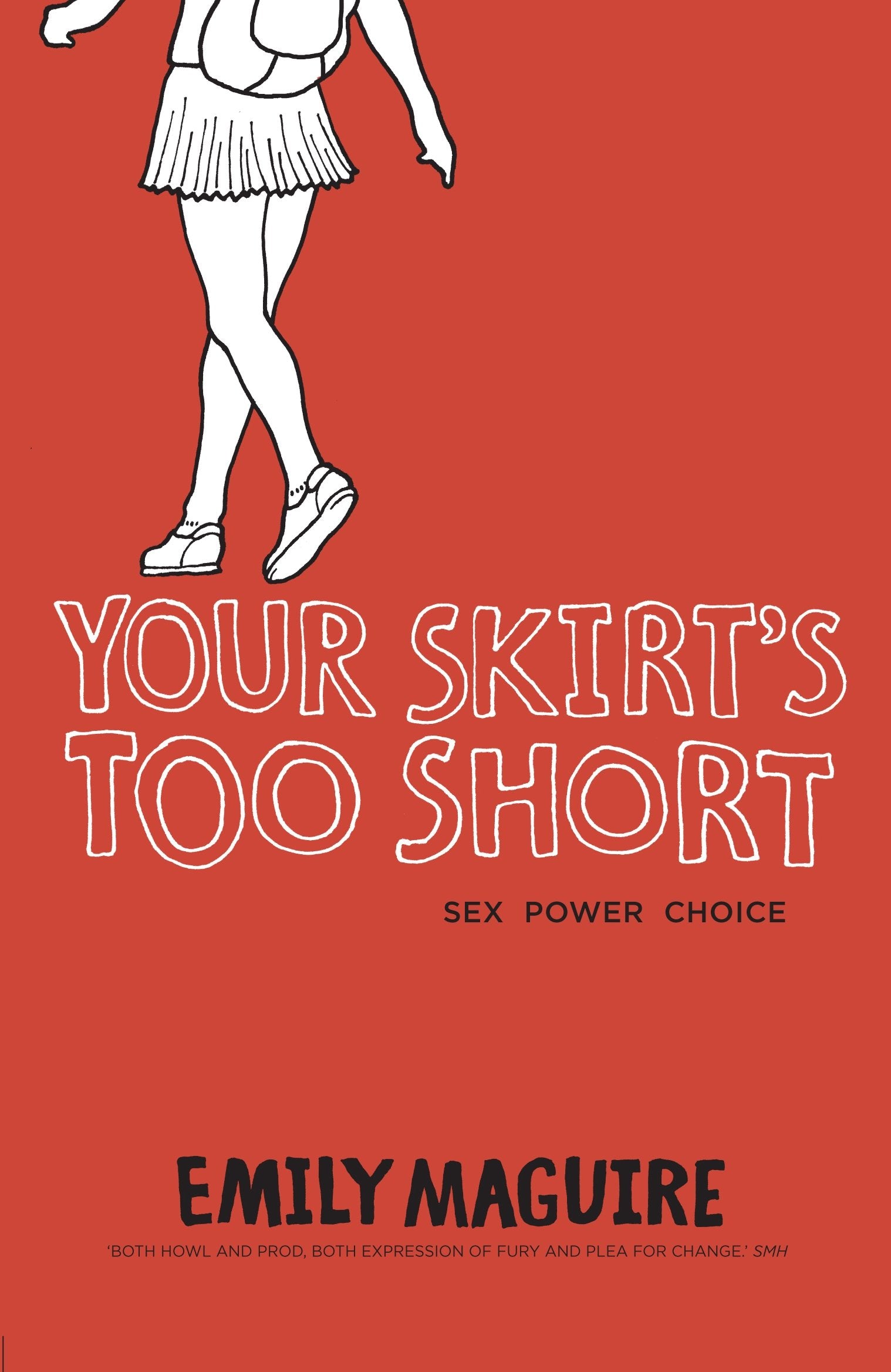 Your Skirt's Too Short: Sex, Power, Choice Books