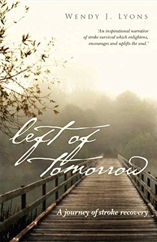 NLD Left of Tomorrow: A Journey of Stroke Recovery Books