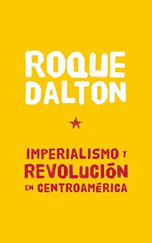 Imperialismo Y Revolución En Centroamérica Politics & History