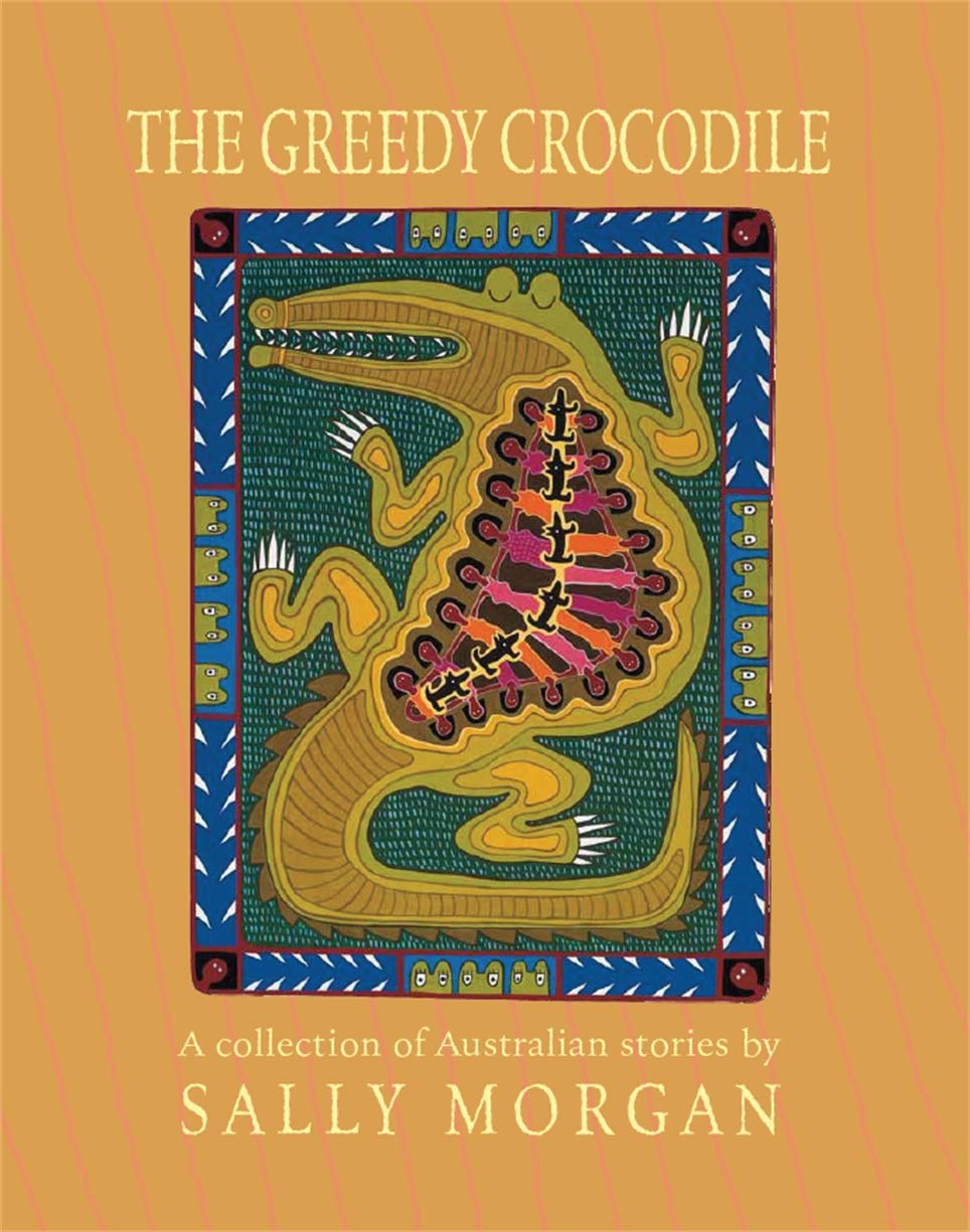 The Greedy Crocodile: A collection of Australian stories (Walker Classic) Novels & Short Stories