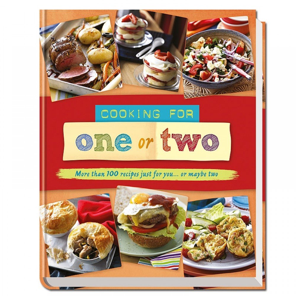 Cooking for One or Two: More than 100 recipes just for you... or maybe two Leisure, Home & Garden