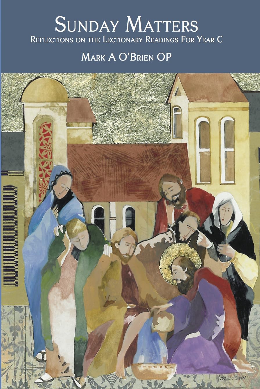 Sunday Matters: Reflections on the Lectionary Readings for Year C (Dominican, 7, Band 7) Social Sciences